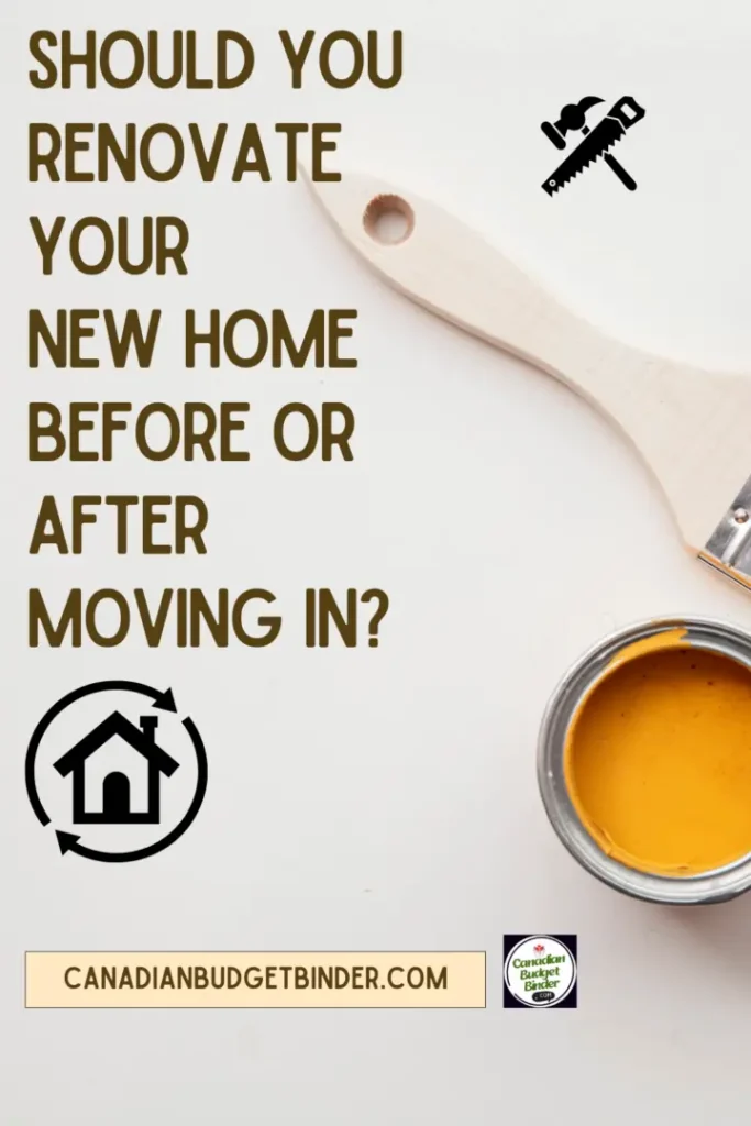 Should You Renovate Your New Home Before or After Moving In?