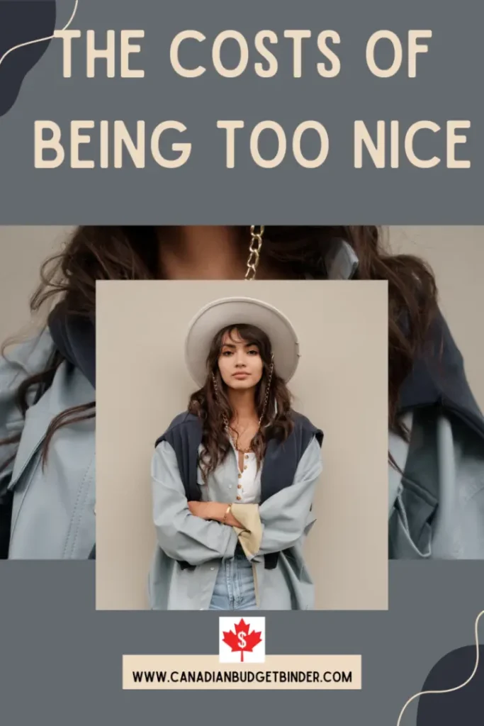 The Costs Of Being Too Nice