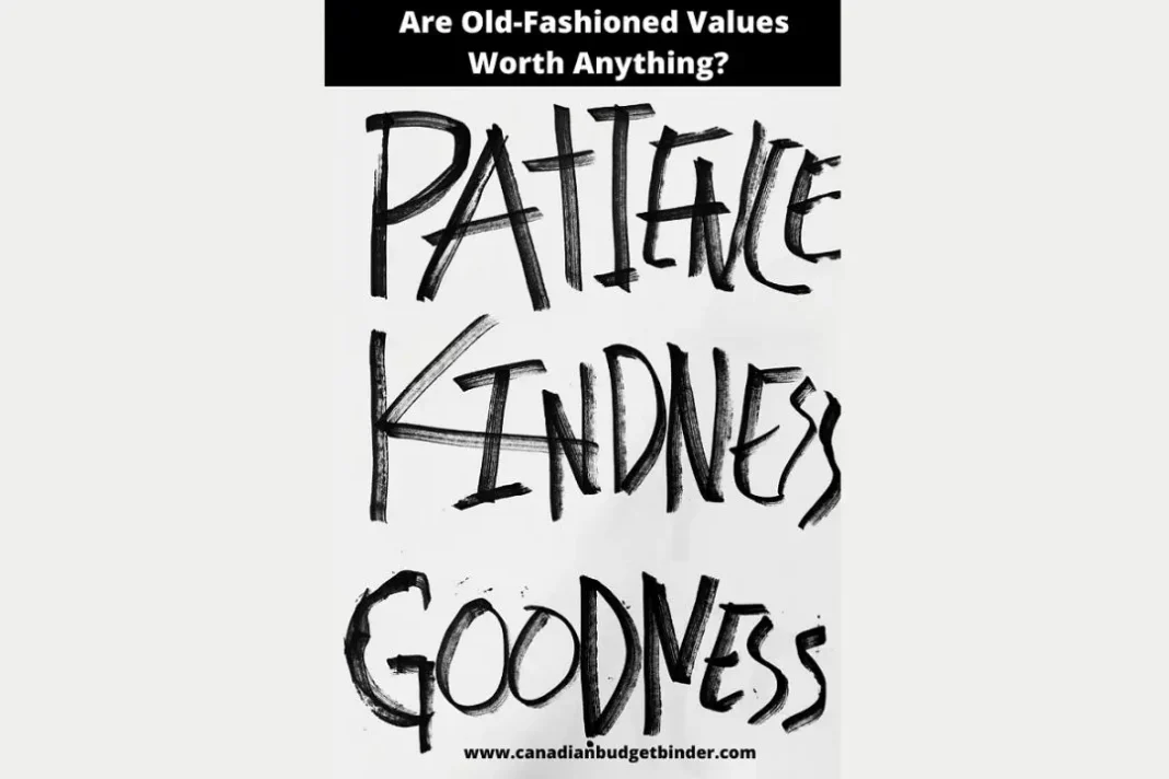 Are Old-Fashioned Values Worth Anything?
