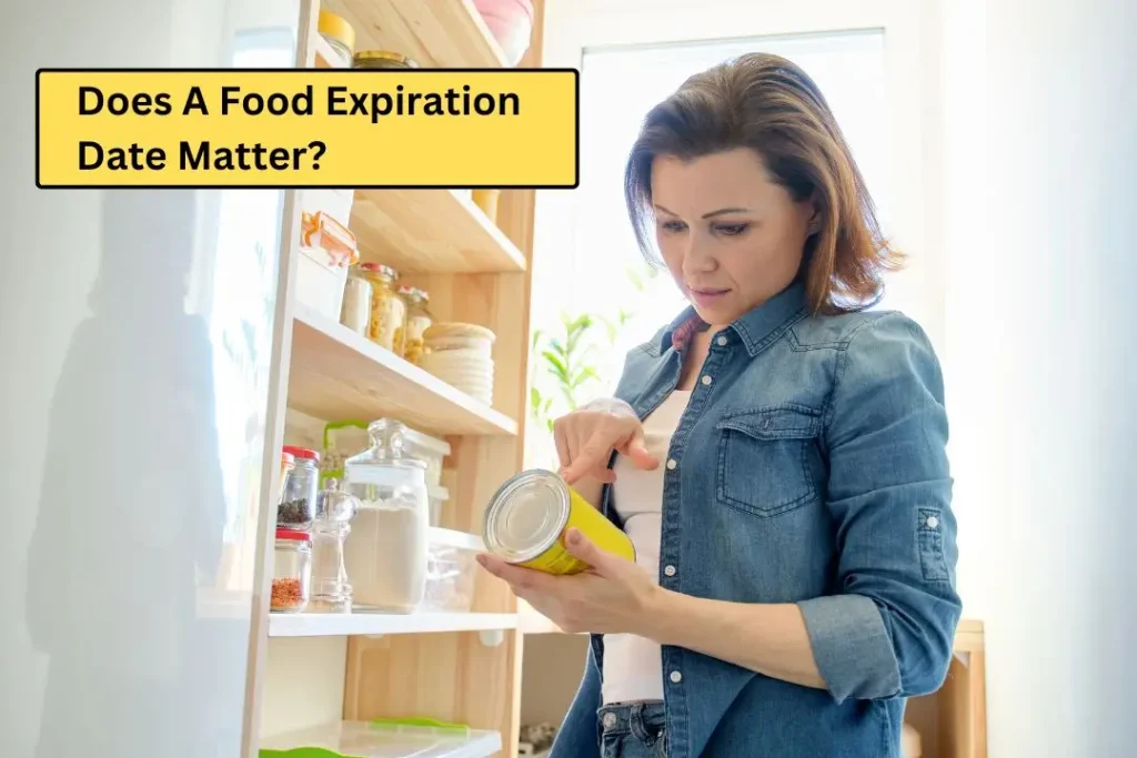 Does The Expiration Date On Food Matter To You