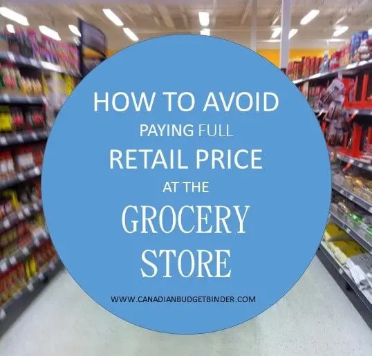 How to avoid paying full retail price at the grocery store