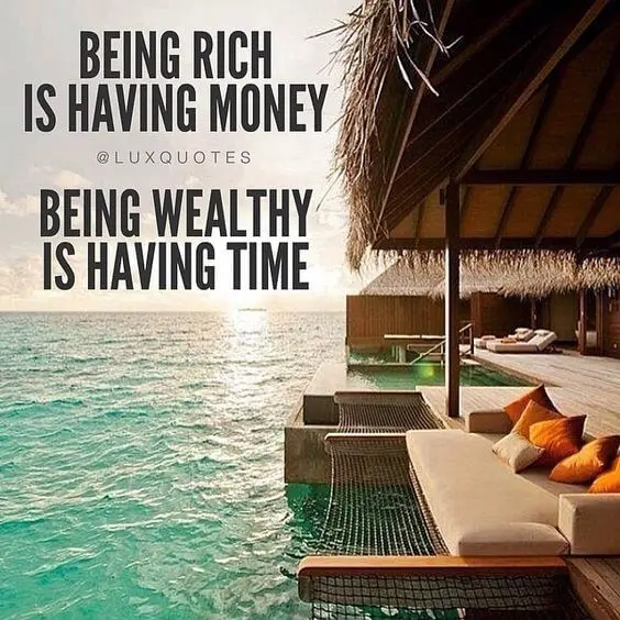 being-rich-is-havig-money-being-wealthy-is-having-time1