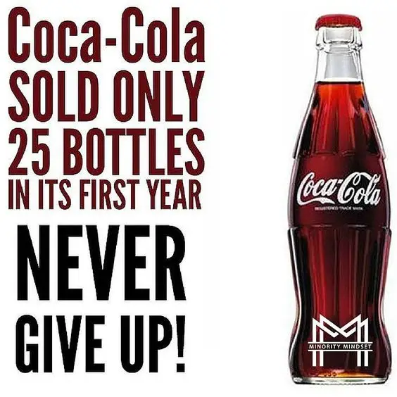 coca-cola-only-sold-25-bottle-in-its-first-year-never-give-up