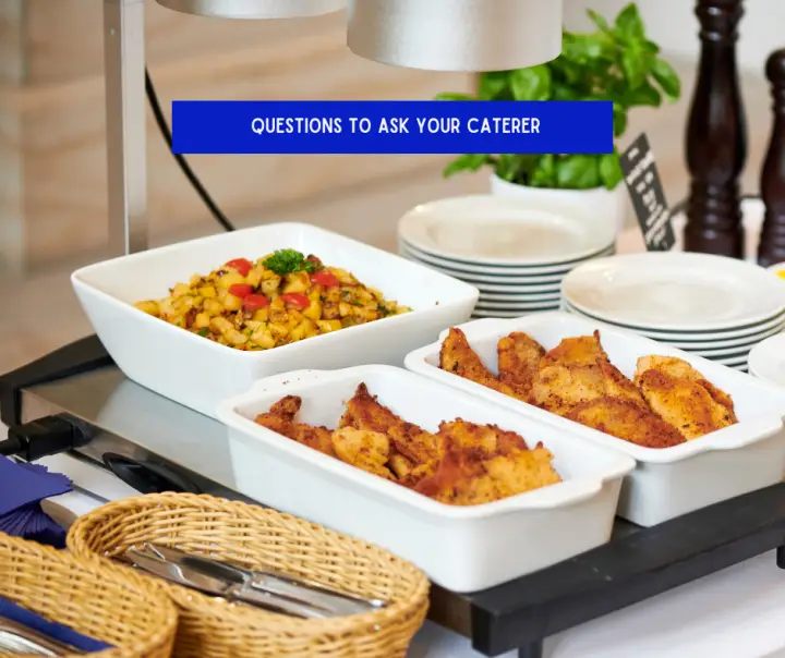Questions To Ask Your Caterer
