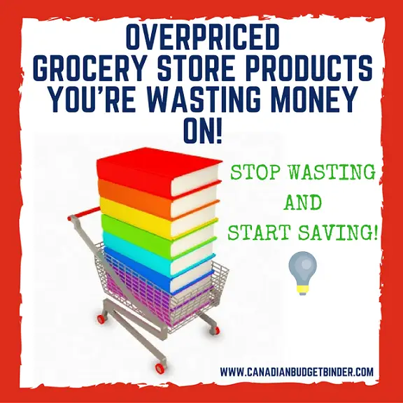 overpriced-grocery-store-products-yourre-wasting-money-on