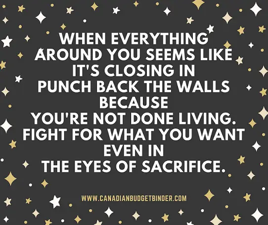 punch back the walls when everything seems like its closing in on you