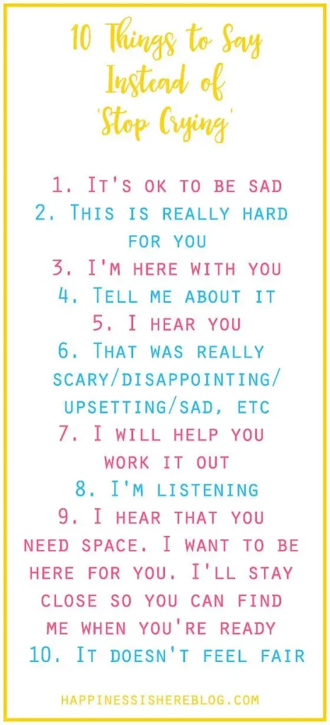 10 things to say to your child instead of stop crying