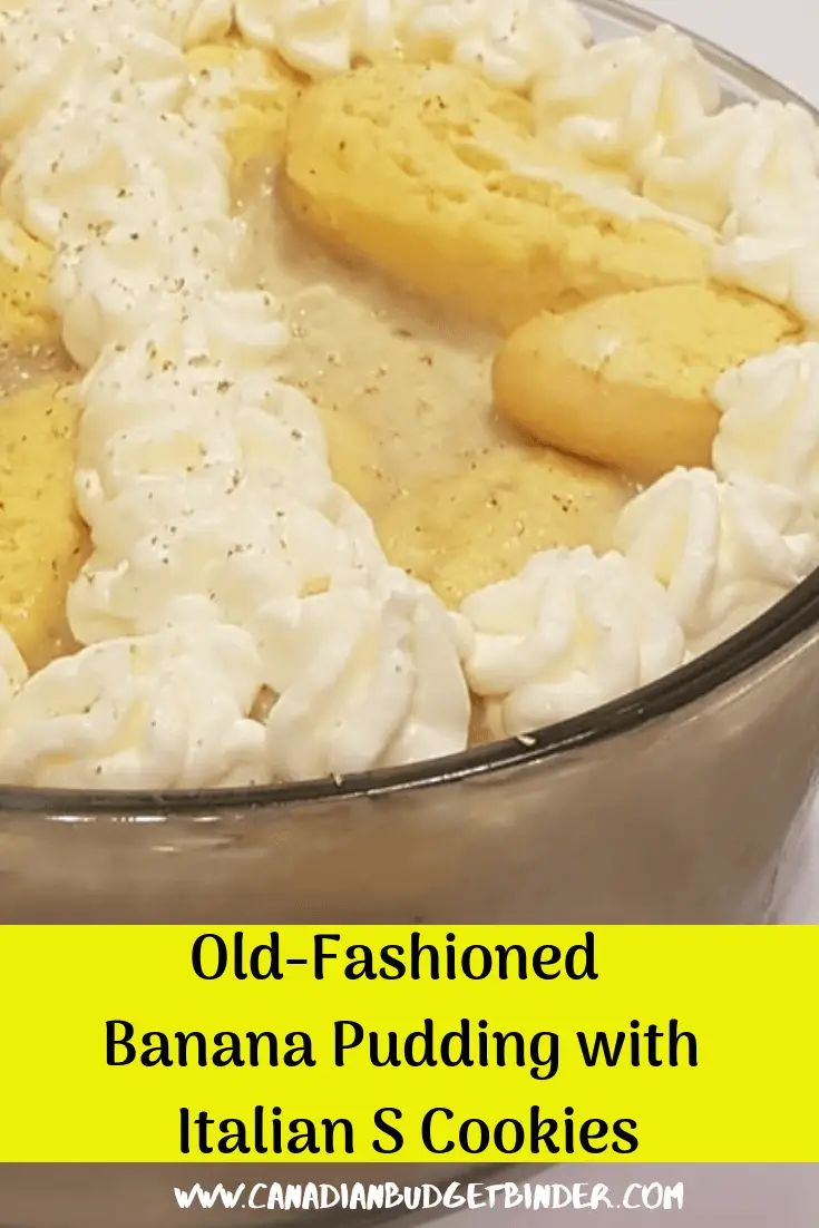 Old-Fashioned Banana Pudding with Italian S cookies.