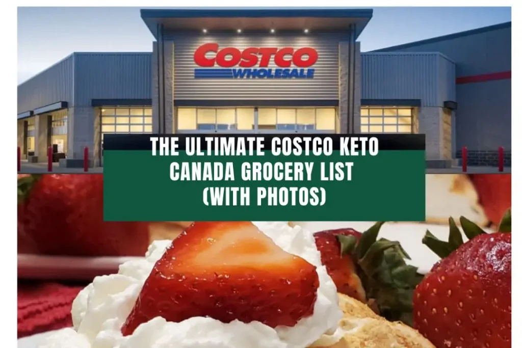 The Ultimate Guide: Our Costco Keto Canada Grocery List with Photos
