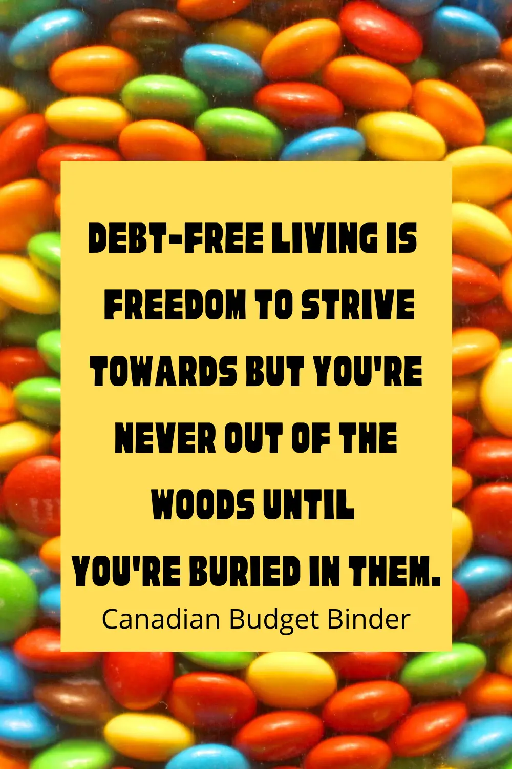 Debt-free-living-is-a-Freedom-that-everyone-should-strive-towards-but-youre-never-out-of-the-woods-until-youre-buried-in-them.-Debt-Free-living-quote
