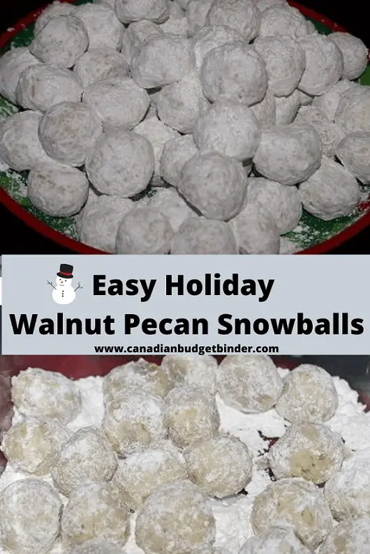 Easy Holiday Walnut Pecan Snowballs for Christmas cookie table.