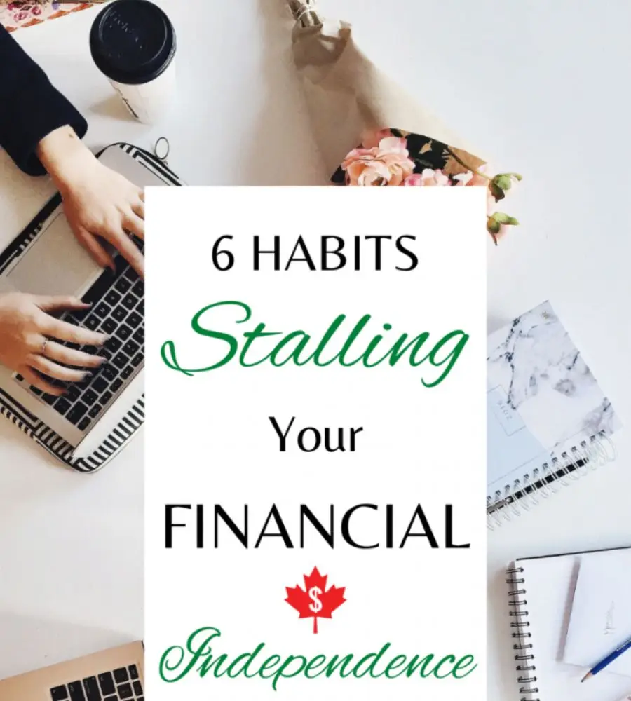 Habits That Might Be Ruining Your Road To Financial Independence