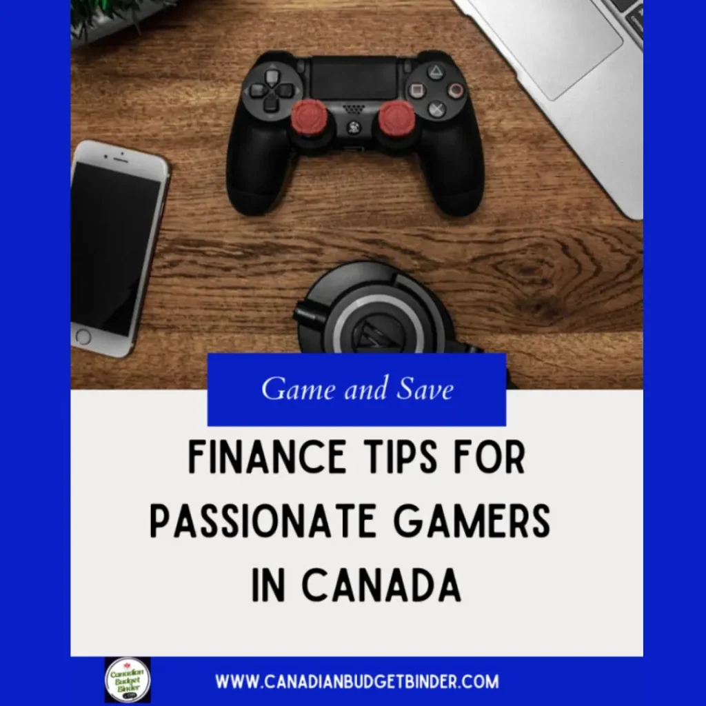 Finance Tips For Passionate Gamers In Canada