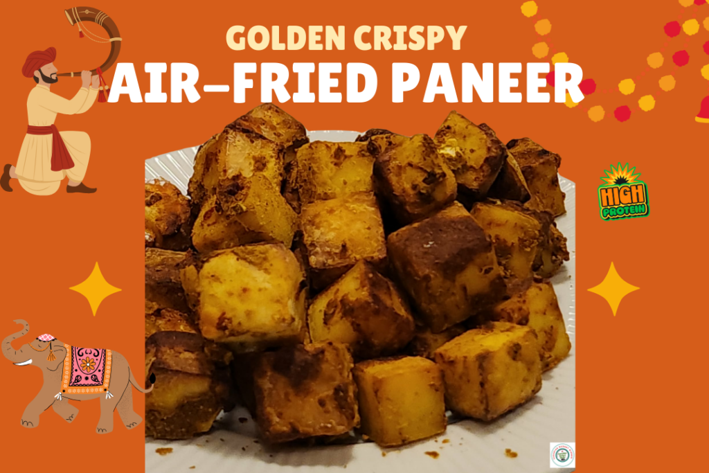 Air-Fried Paneer A Crispy, High-Protein Snack