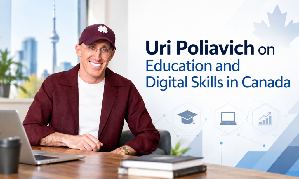 Uri Poliavich on Education and Digital Skills in Canada